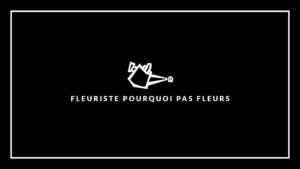 1. Pourquoi pas Fleurs