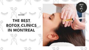 The 5 best medical spas for Botox in Montreal and what sets them apart!