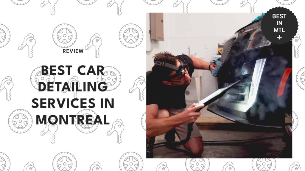 Get Your Looking Flawless with the Best Car Detailing in Montreal from These Shops