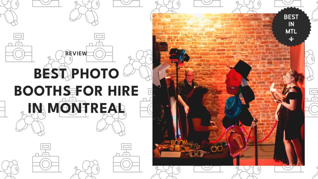 Strike a pose at the best photo booths for hire in Montreal