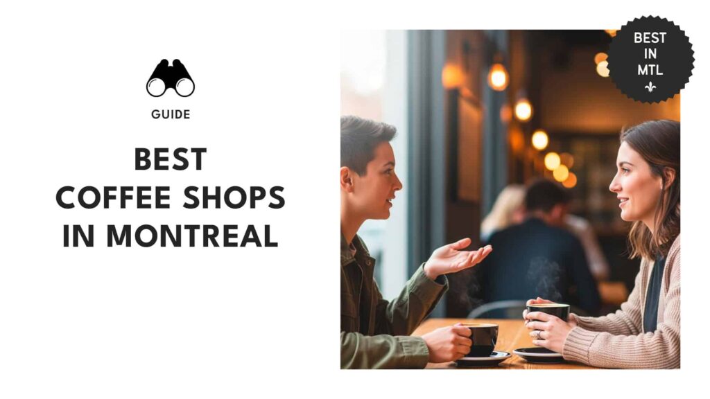 The 10 best coffee shops in Montreal for satisfying brews