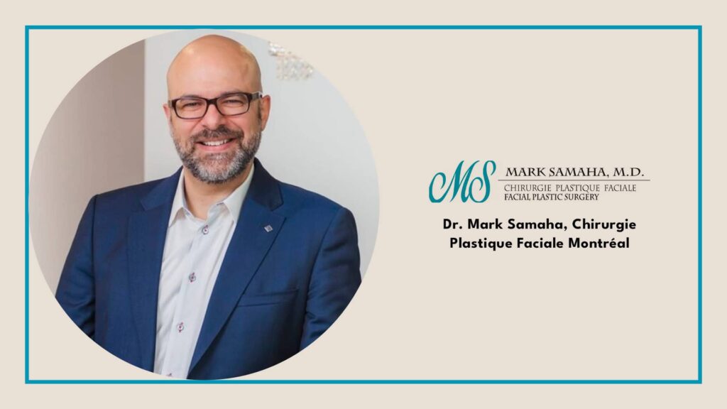 dr-mark-samaha-chirurgie-plastique-faciale-montreal