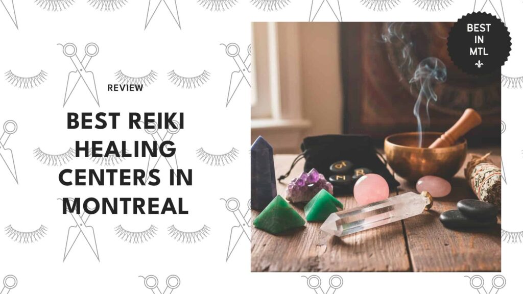 The 5 best Reiki healing services in Montreal so you can recharge your soul