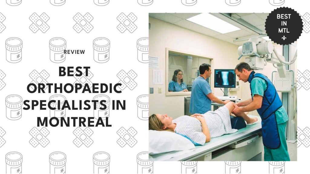 The 5 best orthopaedic specialists in Montreal to keep you moving
