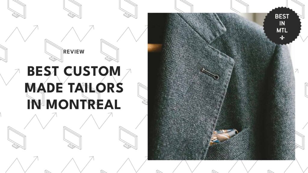 The 5 best custom-made tailors in Montreal for suits you’ll want to wear
