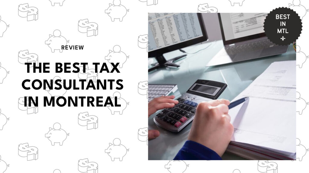 Where to Find the 5 Best Tax Consultants in Montreal