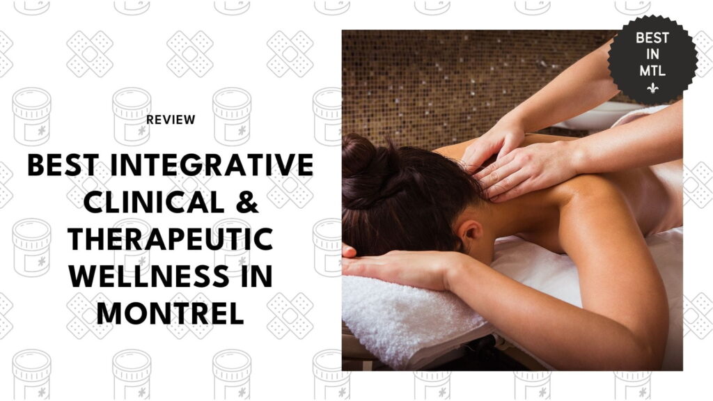 5 Best Integrative Clinical & Therapeutic Wellness Options in Montreal