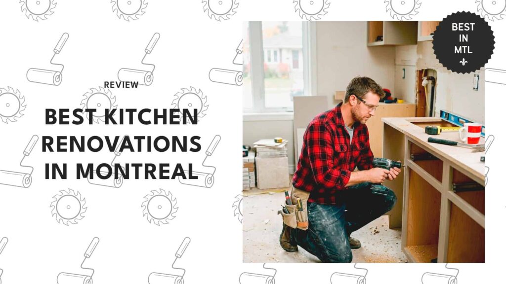 The 5 best kitchen renovations in Montreal for a stunning upgrade
