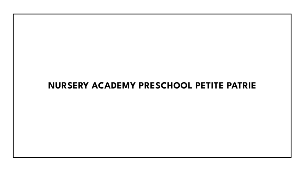 nursery-academy-preschool-petite-patrie