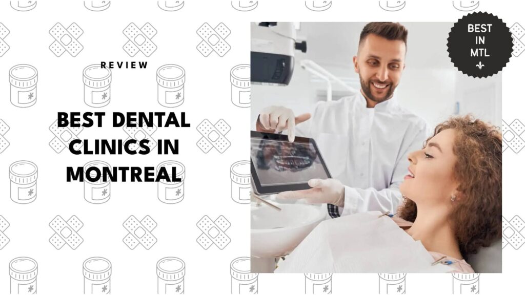 The 5 Best Dental Clinics in Montreal for Happy Teeth and Snappy Selfies