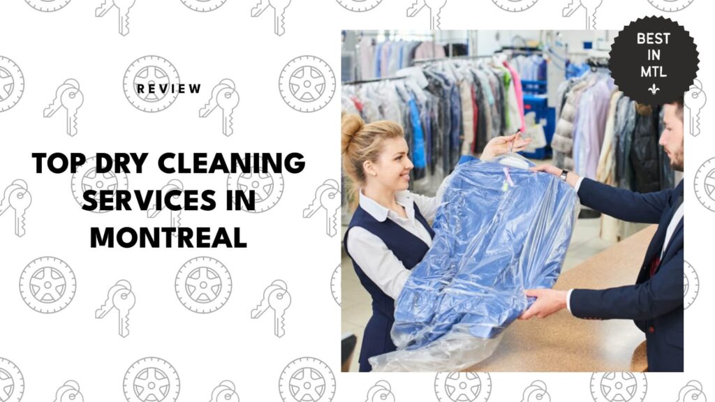 The 5 Best Dry Clean Services in Montreal for Fresh Clothing and Stain Treatments