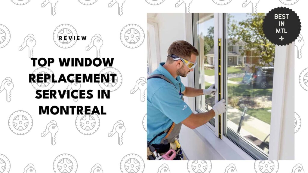 5 Best Window Replacement Pros in Montreal to Fix Drafty Windows 
