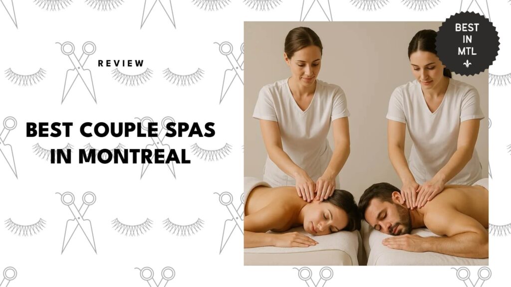 The 5 Best Couple Spas in Montreal for a Date Worth Melting For