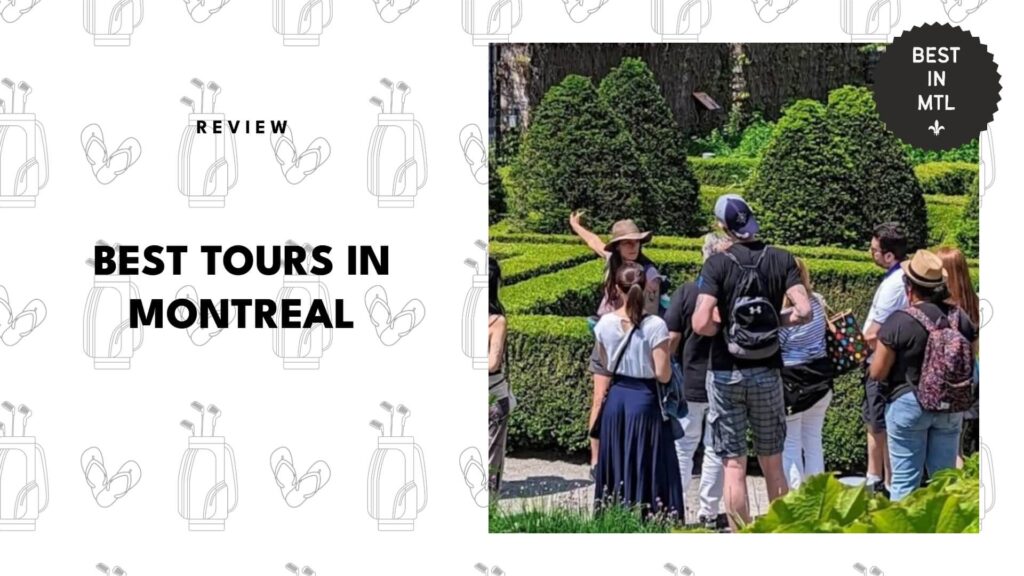 5 Best Tours in Montreal That Are Worth Your Calendar Space